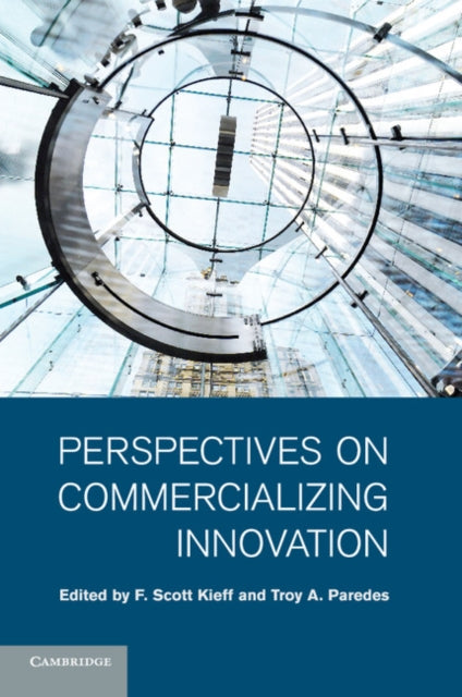Book cover of: Perspectives on Commercializing Innovation. By: F. Scott Kieff