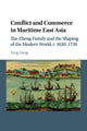 Book cover of: Conflict and Commerce in Maritime East Asia. By: Xing Hang