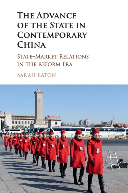 Book cover of: Advance of the State in Contemporary China. By: Sarah Eaton