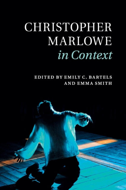 Book cover of: Christopher Marlowe in Context. By: Emily C. Bartels