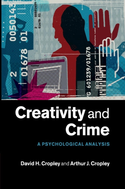 Book cover of: Creativity and Crime. By: David H. Cropley