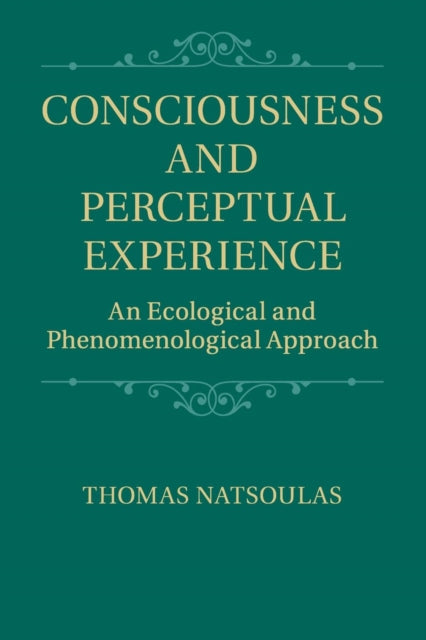 Book cover of: Consciousness and Perceptual Experience. By: Thomas Natsoulas