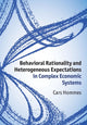 Book cover of: Behavioral Rationality and Heterogeneous Expectations in Complex Economic Systems. By: Cars Hommes