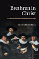 Book cover of: Brethren in Christ. By: Ole Peter Grell