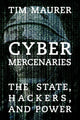 Book cover of: Cyber Mercenaries. By: Tim Maurer
