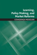 Learning, Policy Making, and Market Reforms