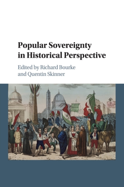 Book cover of: Popular Sovereignty in Historical Perspective. By: Richard Bourke