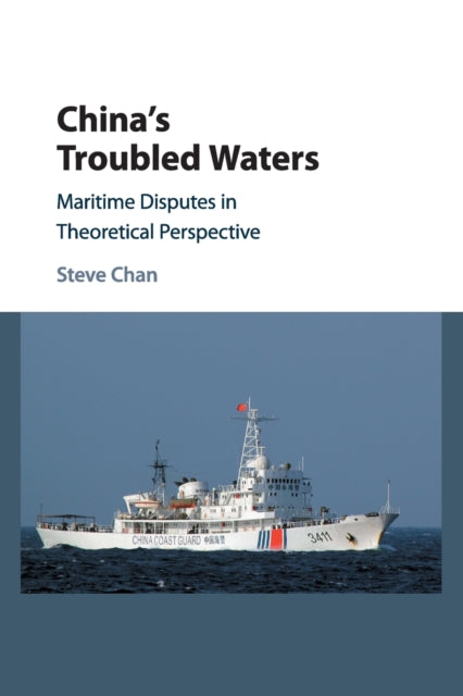 Book cover of: China's Troubled Waters. By: Steve Chan
