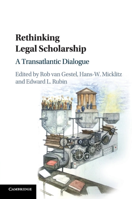 Book cover of: Rethinking Legal Scholarship. By: Rob van Gestel