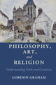 Book cover of: Philosophy, Art, and Religion. By: Gordon Graham