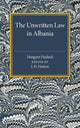Book cover of: Unwritten Law in Albania. By: Margaret Hasluck