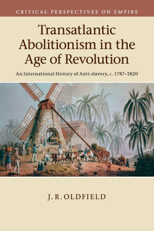 Transatlantic Abolitionism in the Age of Revolution