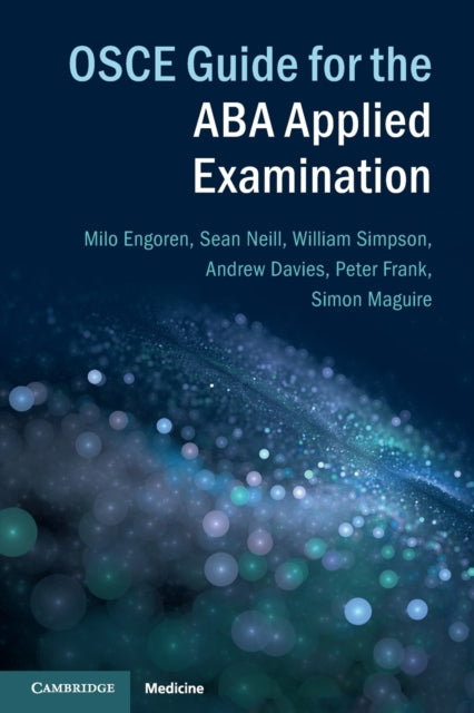 Book cover of: OSCE Guide for the ABA Applied Examination. By: Sean Rupert St. John Neill