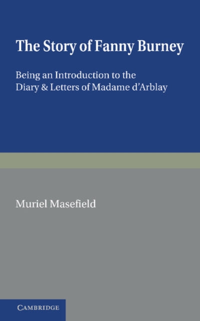 Book cover of: Story of Fanny Burney. By: Muriel Masefield
