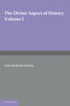 Book cover of: Divine Aspect of History: Volume 1. By: John Rickards Mozley