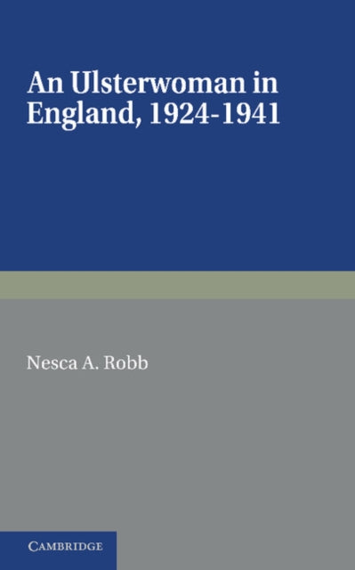 Book cover of: Ulsterwoman in England 1924–1941. By: Nesca A. Robb