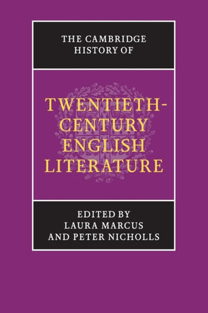 The Cambridge History of Twentieth-Century English Literature