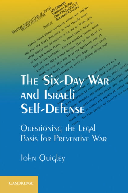 Book cover of: Six-Day War and Israeli Self-Defense. By: John B. Quigley