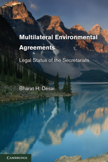 Book cover of: Multilateral Environmental Agreements. By: Bharat H. Desai