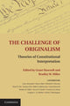 Book cover of: Challenge of Originalism. By: Grant Huscroft