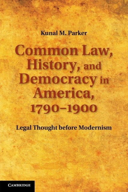 Book cover of: Common Law, History, and Democracy in America, 1790–1900