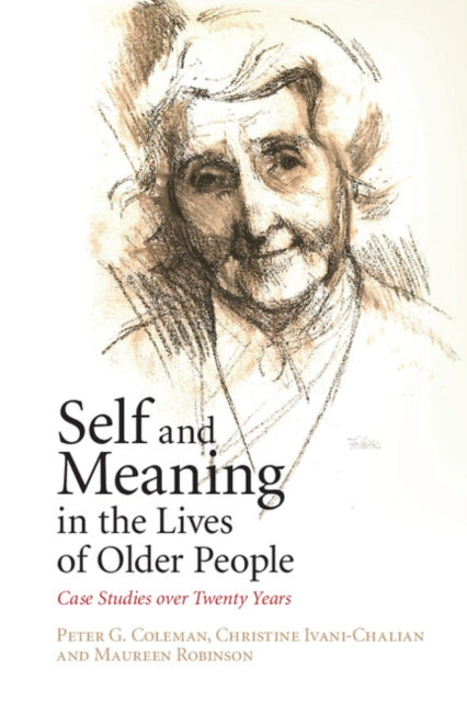 Book cover of: Self and Meaning in the Lives of Older People. By: Peter G. Coleman