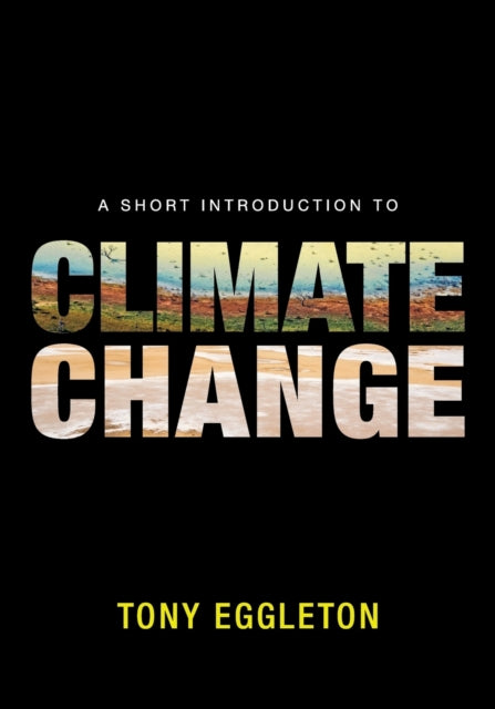 Book cover of: Short Introduction to Climate Change. By: R. A. Eggleton