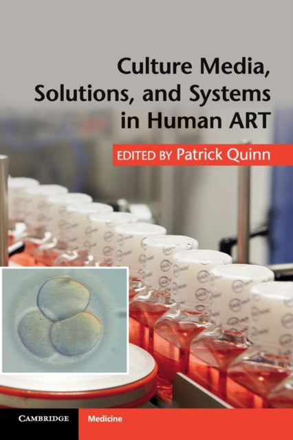 Book cover of: Culture Media, Solutions, and Systems in Human ART. By: Patrick Quinn