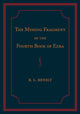 Book cover of: Missing Fragment of the Fourth Book of Ezra. By: Robert L. Bensly