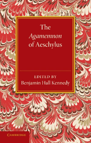 The Agamemnon of Aeschylus