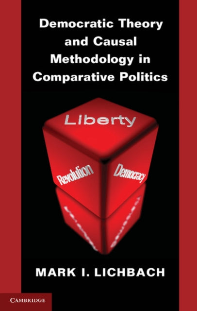 Book cover of: Democratic Theory and Causal Methodology in Comparative Politics
