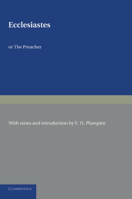 Book cover of: Ecclesiastes or The Preacher. By: E. H. Plumptre
