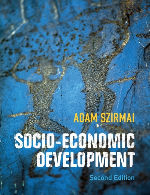 Book cover of: Socio-Economic Development. By: Adam Szirmai