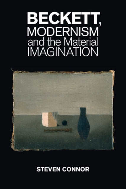 Book cover of: Beckett, Modernism and the Material Imagination