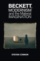 Book cover of: Beckett, Modernism and the Material Imagination