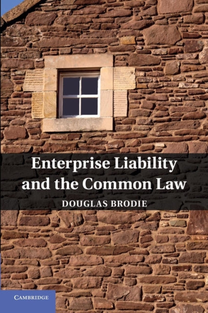 Book cover of: Enterprise Liability and the Common Law. By: Douglas Brodie