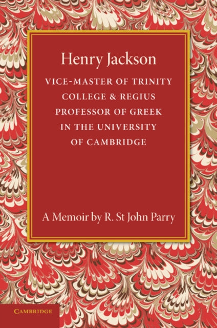 Book cover of: Henry Jackson, O.M.. By: R. St John Parry