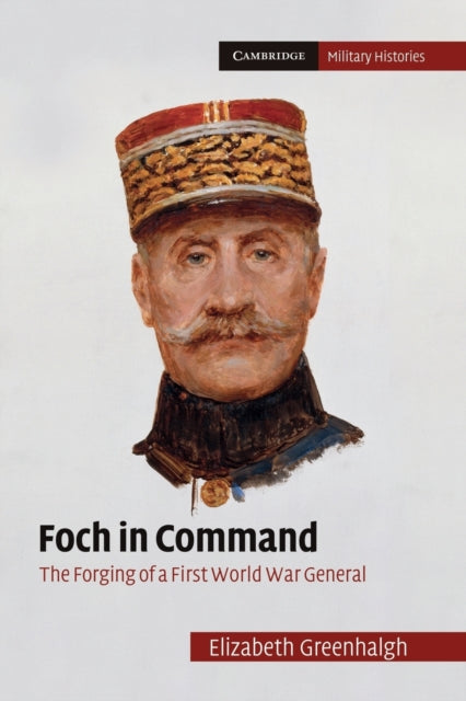 Book cover of: Foch in Command