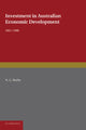 Book cover of: Investment in Australian Economic Development, 1861–1900. By: N. G. Butlin