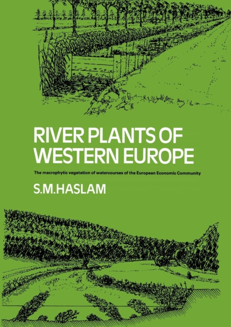Book cover of: River Plants of Western Europe. By: S. M. Haslam