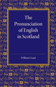 Book cover of: Pronunciation of English in Scotland. By: William Grant
