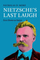 Book cover of: Nietzsche's Last Laugh. By: Nicholas D More