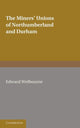 Book cover of: Miners' Unions of Northumberland and Durham. By: E. Welbourne