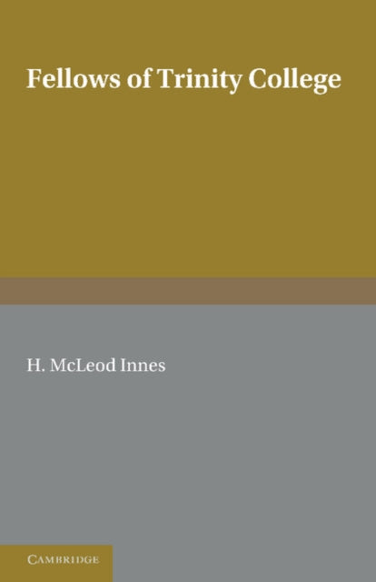 Book cover of: Fellows of Trinity College, Cambridge. By: H. McLeod Innes