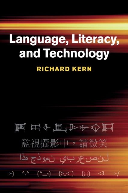Book cover of: Language, Literacy, and Technology. By: Richard Kern