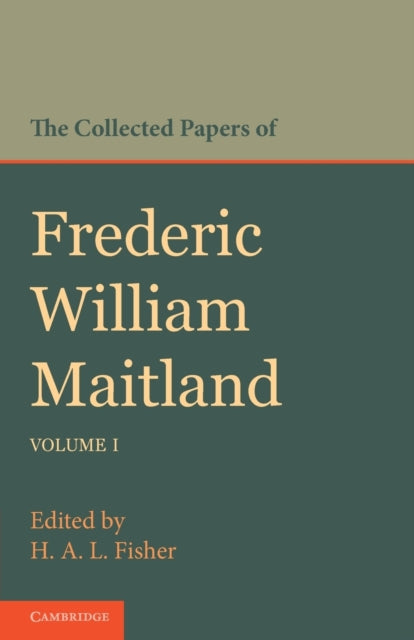 Book cover of: Collected Papers of Frederic William Maitland: Volume 1. By: Frederic William Maitland