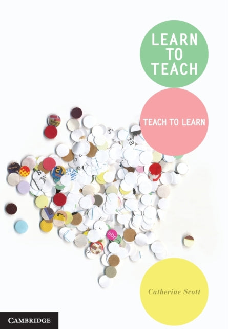 Book cover of: Learn to Teach. By: Catherine Scott