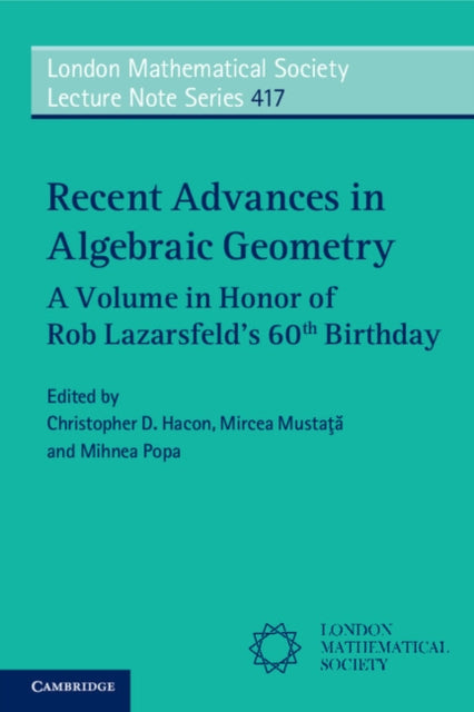 Book cover of: Recent Advances in Algebraic Geometry. By: Christopher D. Hacon