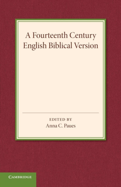 Book cover of: Fourteenth Century English Biblical Version. By: Anna C. Paues