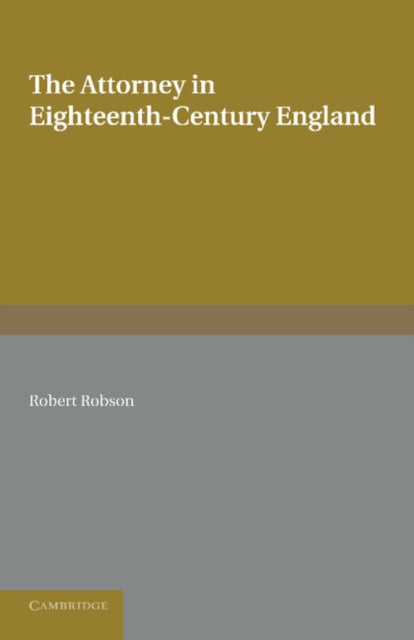 Book cover of: Attorney in Eighteenth-Century England. By: Robert Robson